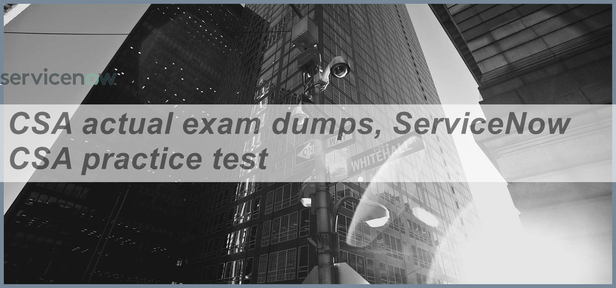 CSA actual exam dumps, ServiceNow CSA practice test